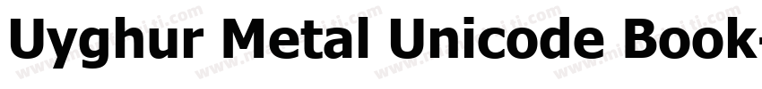 Uyghur Metal Unicode Book字体转换